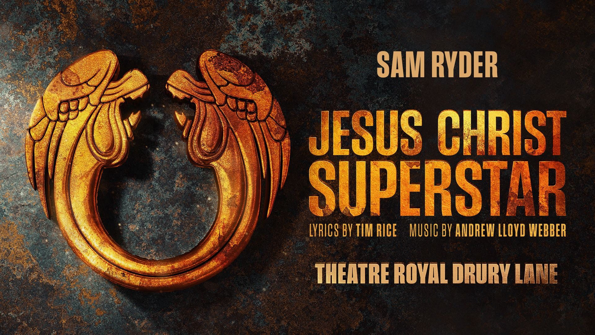 Jesus Christ Superstar key art with Sam Ryder, at Theatre Royal Drury Lane